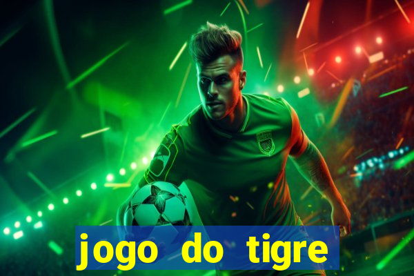 jogo do tigre plataforma nova